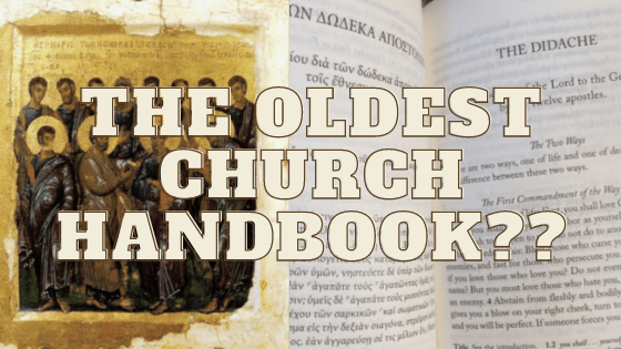 The Earliest Church Handbook: The&nbsp;Didache